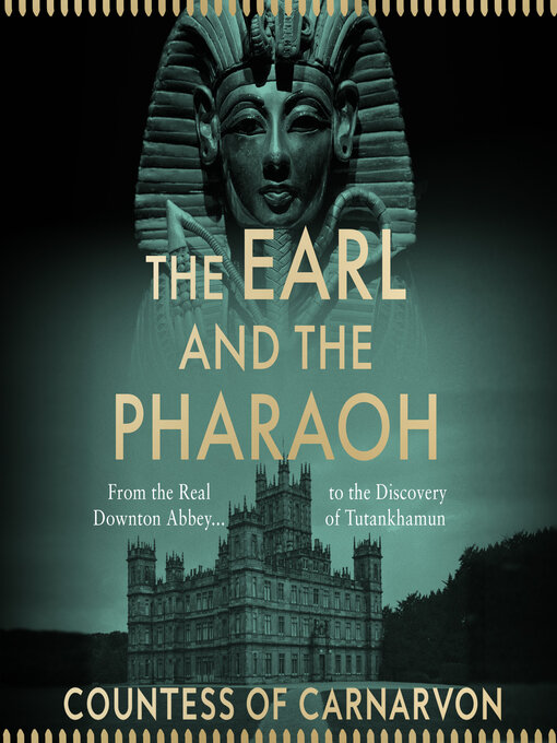 Title details for The Earl and the Pharaoh by The Countess of Carnarvon - Available